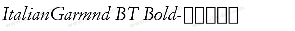 ItalianGarmnd BT Bold字体转换